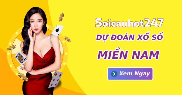 Dự đoán XSMN ngày 23/01/2025 - Thống kê XSMN Thứ 5 - XSMN Soi Cầu Hot 247